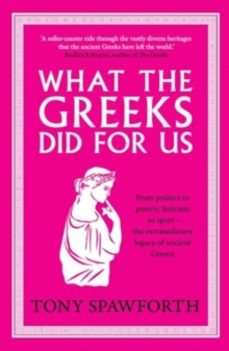 what the greeks did for us-tony spawforth-9780300278699