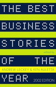 the best business stories of the year: 2002 edition (ebook)-andrew leckey-ken auletta-9780307480699