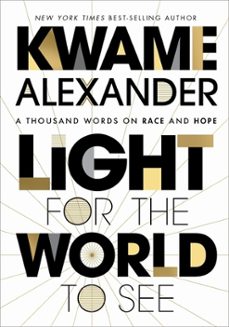 light for the world to see (ebook)-kwame alexander-9780358566199