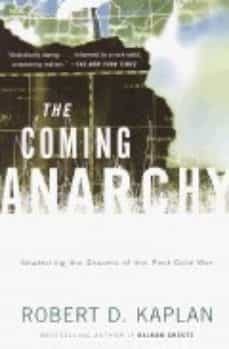 the coming anarchy: shattering the dreams of the post cold war-9780375707599