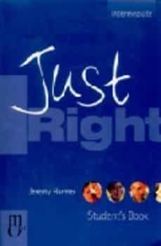 just right. student s book (intermediate)-9780462007199
