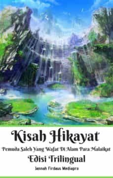 kisah hikayat pemuda saleh yang wafat di alam para malaikat edisi trilingual (ebook)-9780463887899