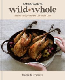meateater's wild + whole (ebook)-danielle prewett-9780593578599