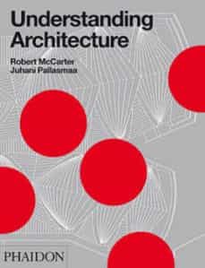 understanding arhitecture-robert mccarter-9780714848099