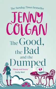the good, the bad and the dumped-jenny colgan-9780751551099