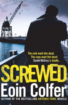 screwed-eoin colfer-9780755391899