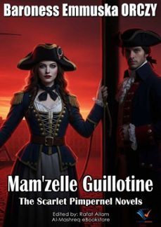 mam'zelle guillotine (ebook)-baroness emmuska orczy-9780991142699