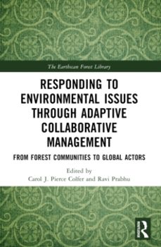 responding to environmental issues through adaptive collaborative management-carol j. pierce colfer-9781032352299