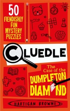 cluedle - the case of the dumpleton diamond-hartigan browne-9781035053599