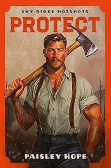 protect (sky ridge hotshots 2)-paisley hope-9781035093199