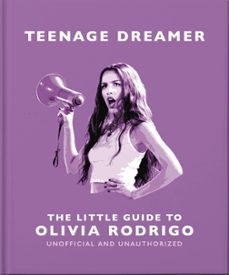 teenage dreamer: the little guide to olivia rodrigo-9781035433599