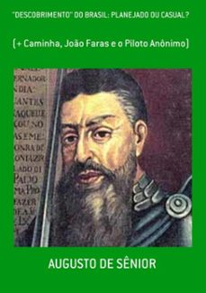 "descobrimento" do brasil: planejado ou casual? (ebook)-augusto de sênior-9781075579899