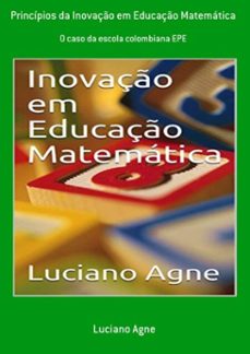 principios da inovaço em educaço matematica (ebook)-luciano agne-9781097863099
