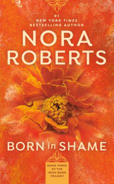 born in shame-nora roberts-9781101145999