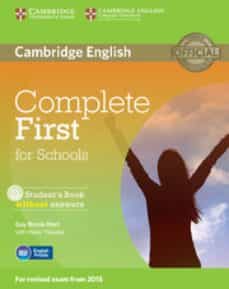 complete first for schools student s pack (student s book without answers with cd-rom, workbook without answers with audio cd)-9781107640399