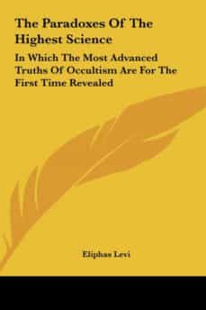 the paradoxes of the highest science-9781161600599