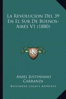 la revolucion del 39 en el sur de buenos-aires v1 (1880)-9781167682599
