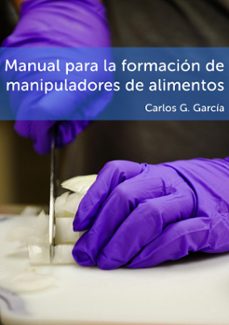 manual para la formacion de manipuladores de alimentos (ebook)-carlos g. garcia-9781311320599