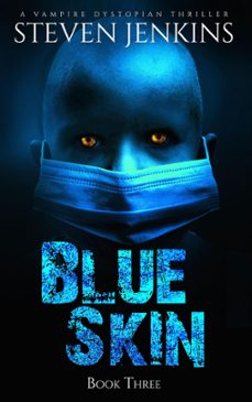blue skin: book three (ebook)-steven jenkins-9781386965299