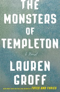 the monsters of templeton (ebook)-lauren groff-9781401395599