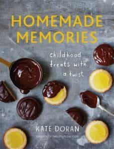 homemade memories: childhood treats with a twist-kate doran-9781409155799