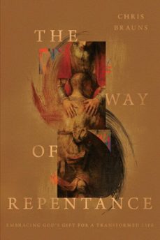the way of repentance (ebook)-chris brauns-9781433575099