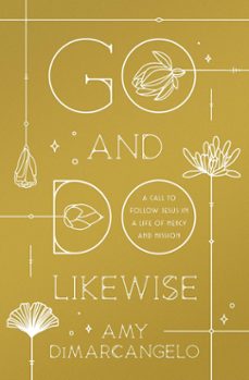 go and do likewise (ebook)-amy dimarcangelo-9781433588099