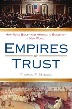 empires of trust (ebook)-thomas f. madden-9781440631399