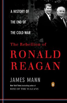the rebellion of ronald reagan (ebook)-james mann-9781440686399