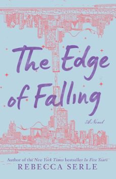 the edge of falling (ebook)-rebecca serle-9781442433199