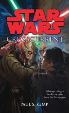 star wars: crosscurrent (ebook)-paul s. kemp-9781446441299