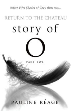 story of o part two: return to the chateau (ebook)-pauline reage-9781446486399