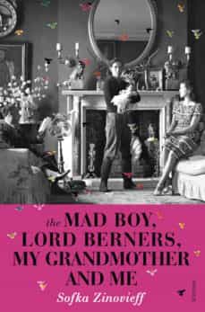 the mad boy, lord berners, my grandmother and me (ebook)-sofka zinovieff-9781448105199