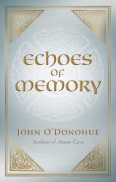 echoes of memory (ebook)-john o donohue-9781448110599