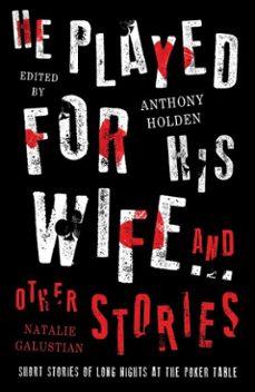 he played for his wife and other stories (ebook)-anthony holden-natalie galustian-9781471162299