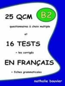 25 qcm et 16 tests en francais, niveau b2-nathalie bouvier-9781471760099
