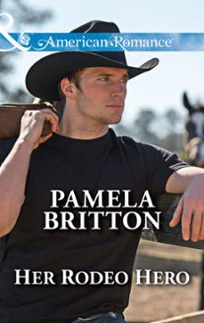 her rodeo hero (ebook)-pamela britton-9781474044899