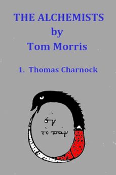the alchemists: thomas charnock (ebook)-tom morris-9781476484099