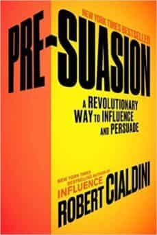 pre-suasion: a revolutionary way to influence and persuade-robert cialdini-9781501109799
