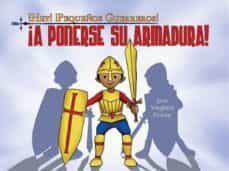 ¡hey! ¡pequeños guerreros! ¡a ponerse su armadura! (ebook)-9781507104699