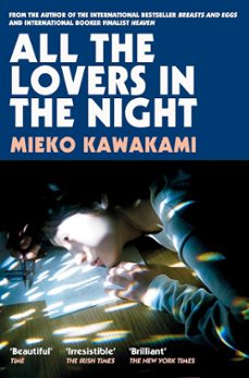 all the lovers in the night-mieko kawakami-9781509898299