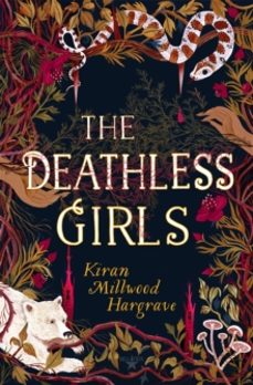 the deathless girls-kiran millwood hargrave-9781510105799