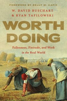 worth doing (ebook)-w. david buschart-ryan tafilowski-9781514009499