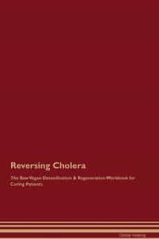 reversing cholera the raw vegan detoxification  regeneration workbook for curing patients-9781526998699