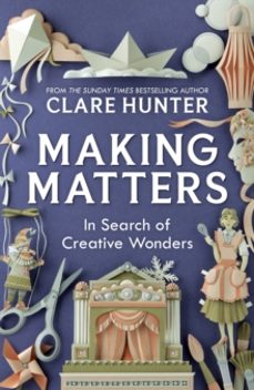 making matters-clare hunter-9781529346299