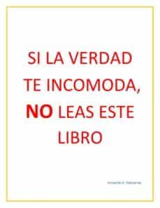 si la verdad te incomoda, no leas este libro (ebook)-armando r. manjarres-9781543901399