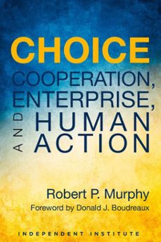 choice (ebook)-robert murphy-donald j. boudreaux-9781598132199