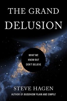 the grand delusion (ebook)-steve hagen-9781614296799