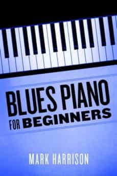 blues piano for beginners (ebook)-mark harrison-9781618427199