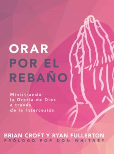 orar por el rebaño (ebook)-brian croft-ryan fullerton-9781629462899